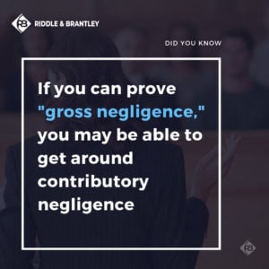 Gross negligence can override contributory negligence - Riddle & Brantley