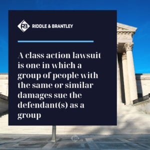 What is a Class Action Lawsuit - Riddle & Brantley