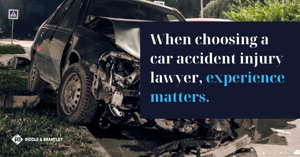 When choosing a car accident injury lawyer, experience matters.