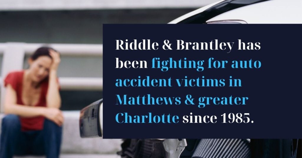 Abogado de Accidente de Coche con Experiencia en Matthews NC - Riddle &amp; Brantley
