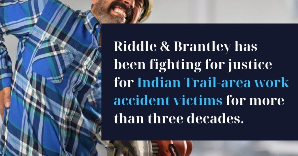 Abogado de Lesion de Trabajo con Experiencia en Indian Trail NC - Riddle &amp; Brantley
