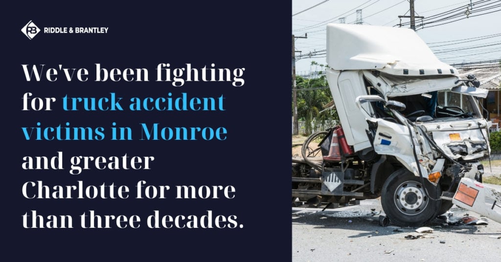 Abogado de Accidente de Camión Sirviendo a Monroe NC - Riddle &amp; Brantley