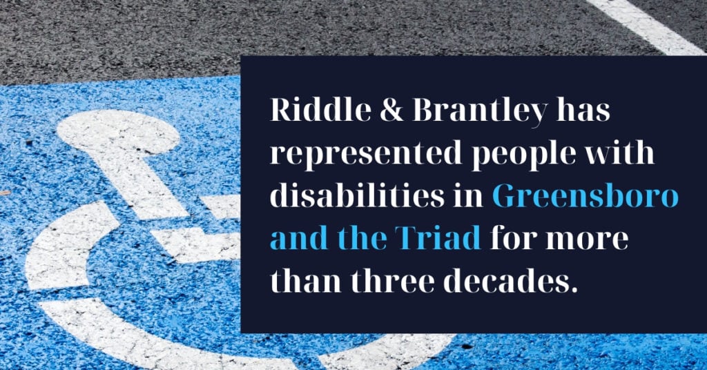 Disability Lawyers with Experience in Greensboro NC - Riddle & Brantley