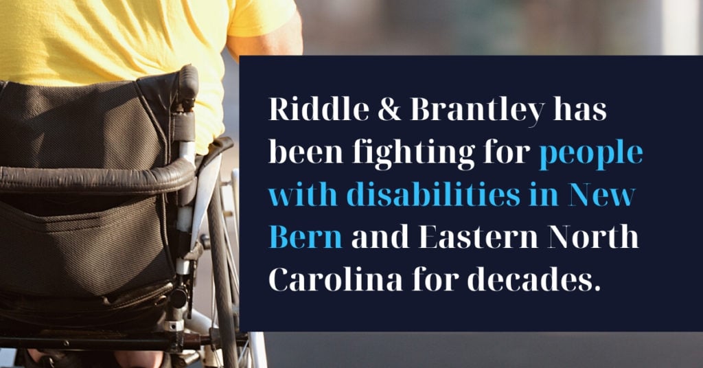 Abogados de Discapacidad con Experiencia en New Bern NC - Riddle &amp; Brantley