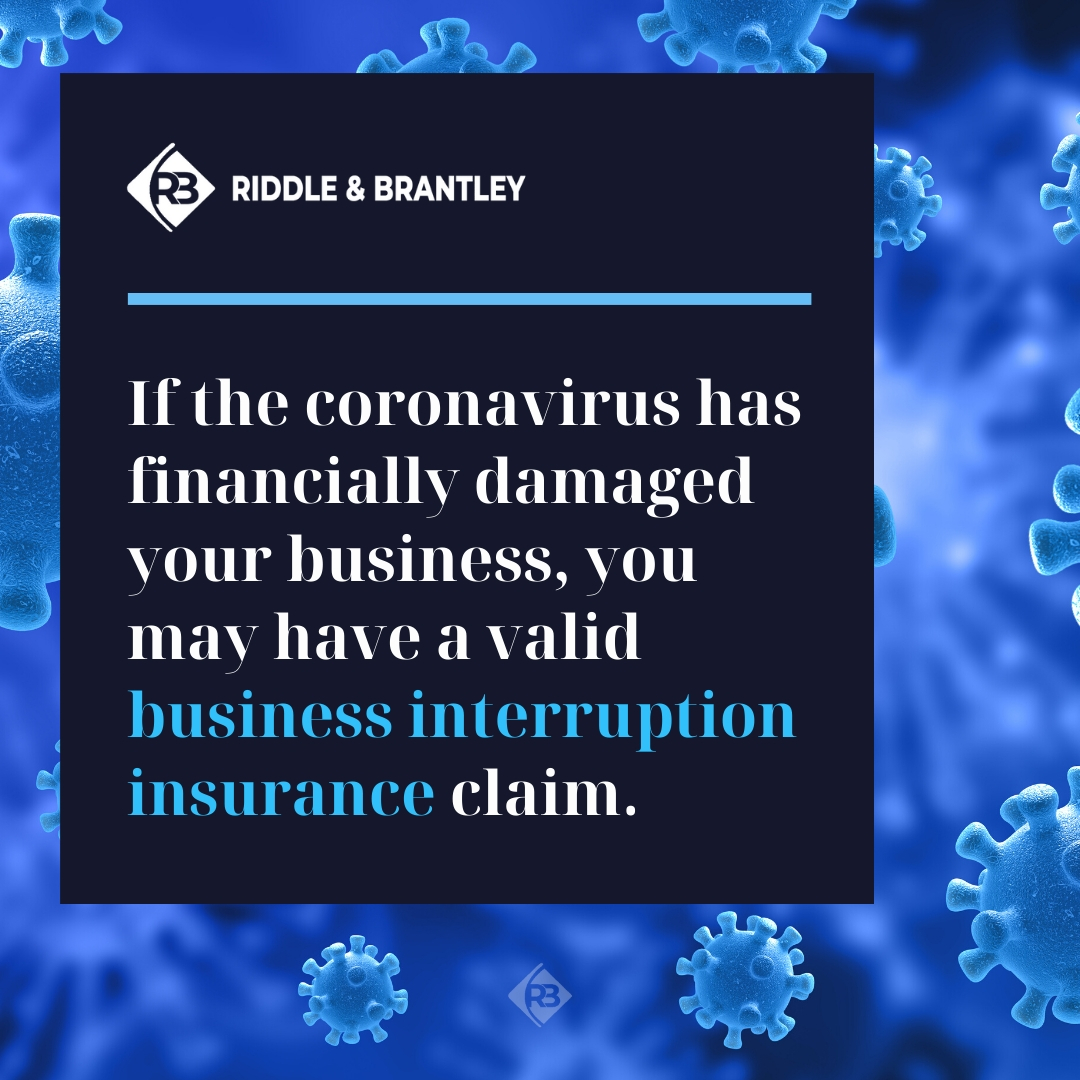 Coronavirus Business Interruption Insurance Claim - Riddle & Brantley