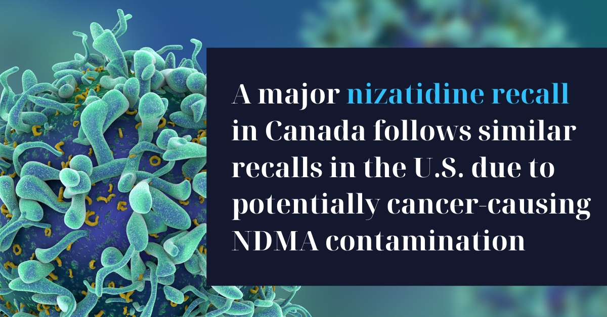 Nizatidine Recall in Canada - NDMA Cancer Risk