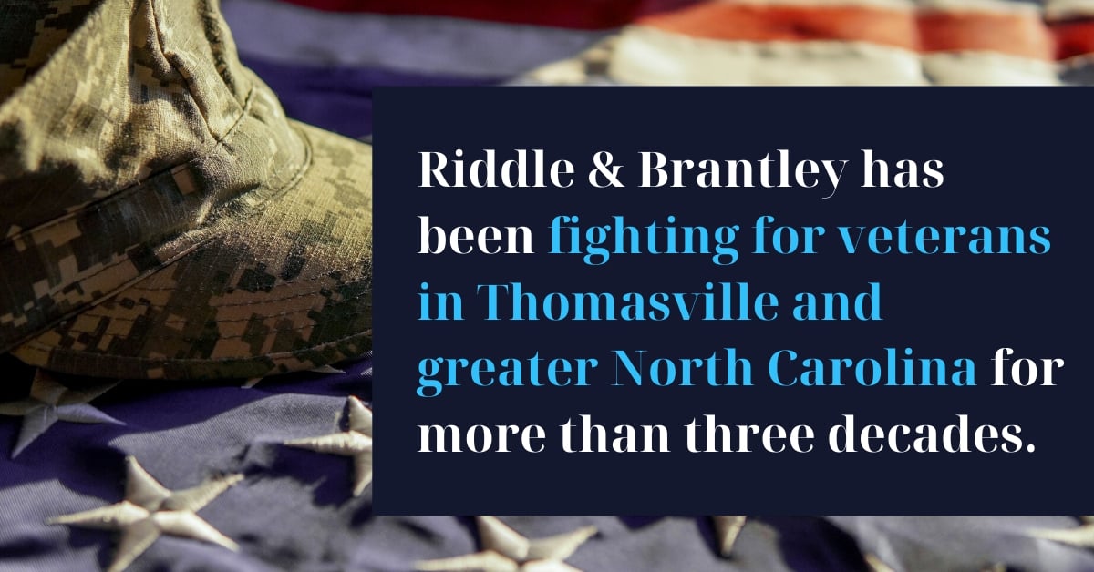 Abogado de Beneficios de Veteranos Sirviendo Thomasville NC - Riddle &amp; Brantley