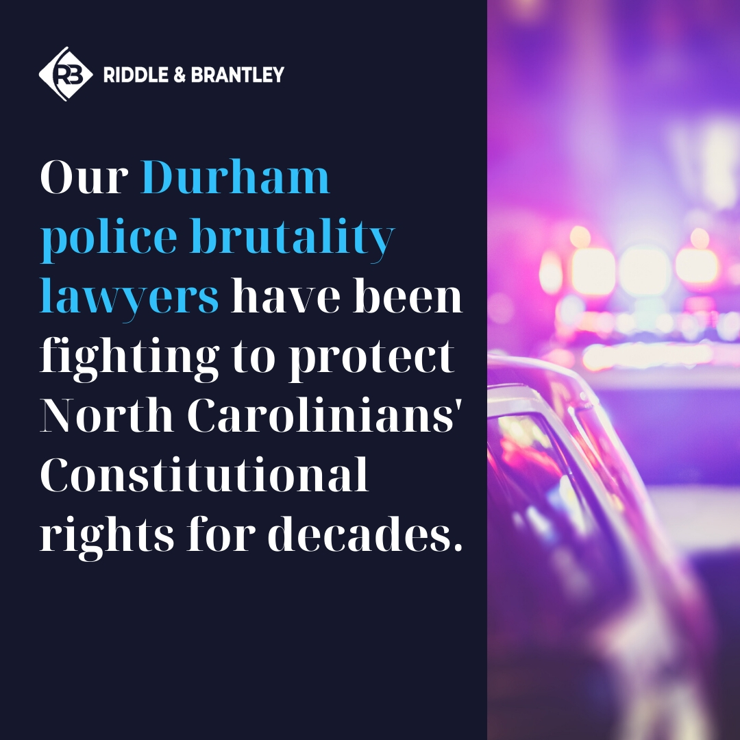 Police Brutality Attorney in Durham NC - Riddle & Brantley