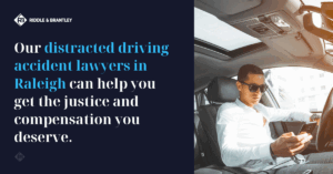 Our distracted driving accident lawyers can help you get the compensation you deserve.