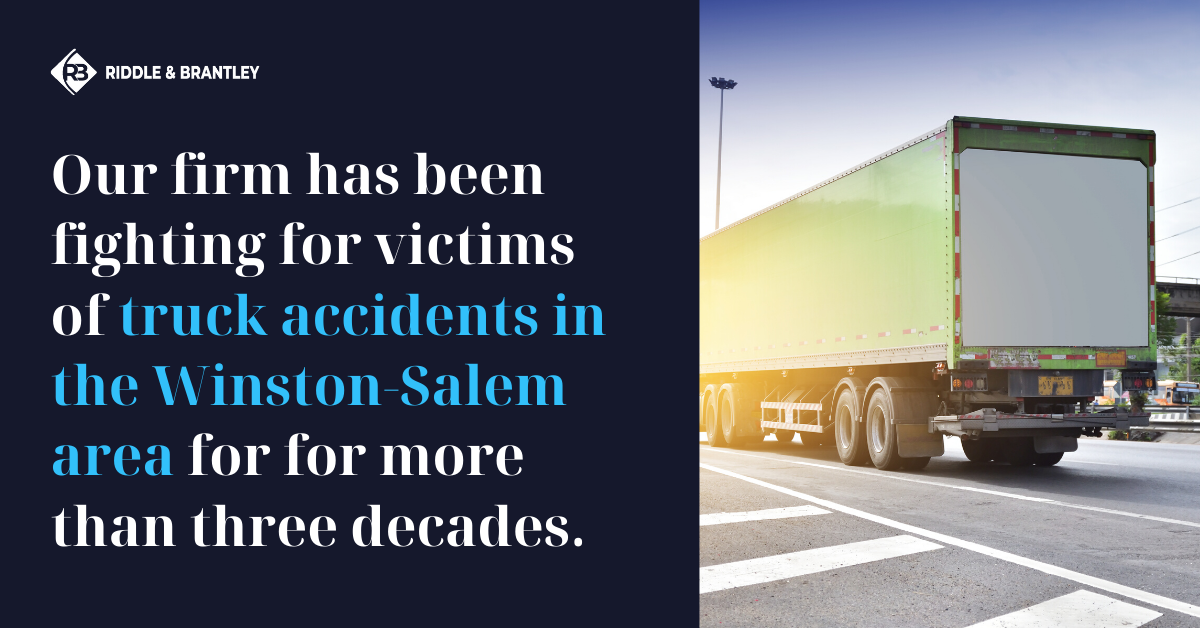 Our firm has been fighting for victims of truck accidents in the Winston-Salem area for more than three decades