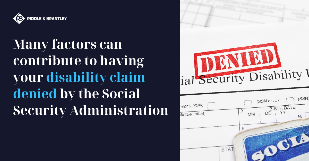 Reasons Disability Claims Are Denied - Riddle & Brantley
