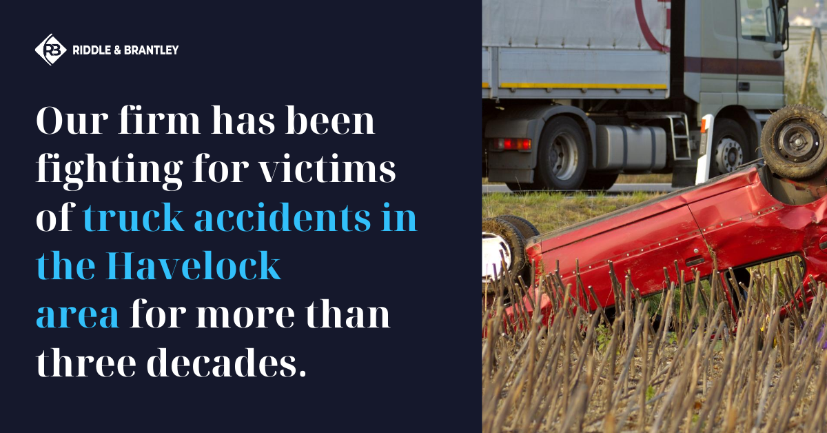 Abogados de Accidentes de Camiones Sirviendo Havelock NC - Riddle &amp; Brantley