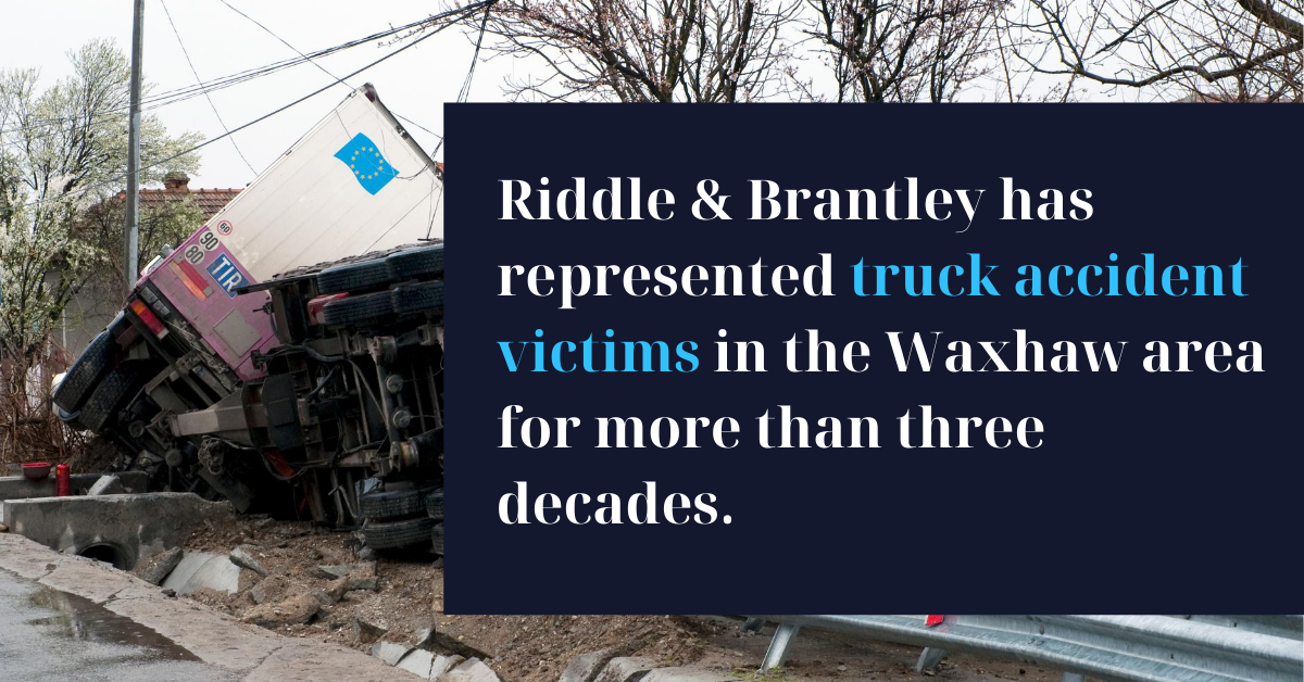 Abogados de Accidentes de Camiones Sirviendo Waxhaw NC - Riddle &amp; Brantley