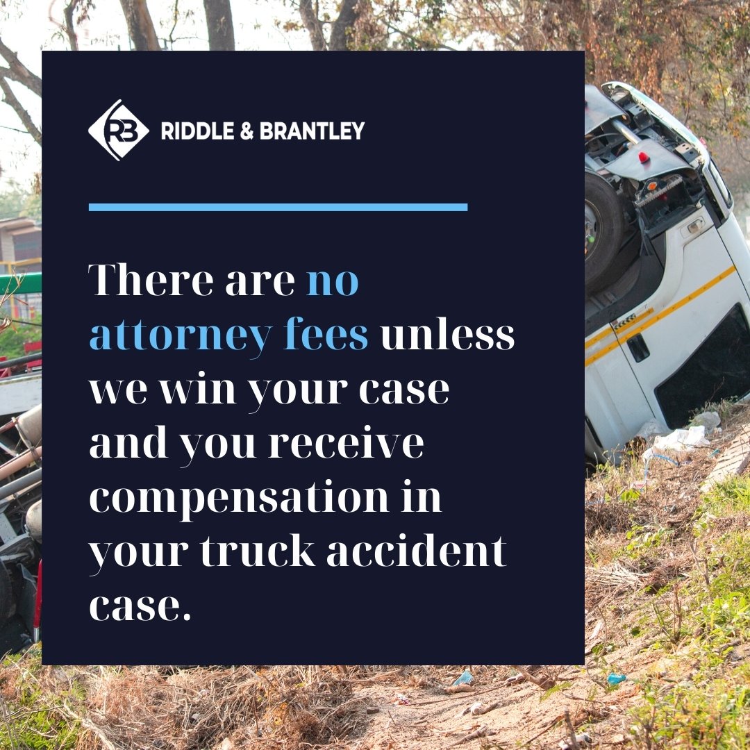 There are no attorney fees unless we win your case and you receive compensation in your truck accident case