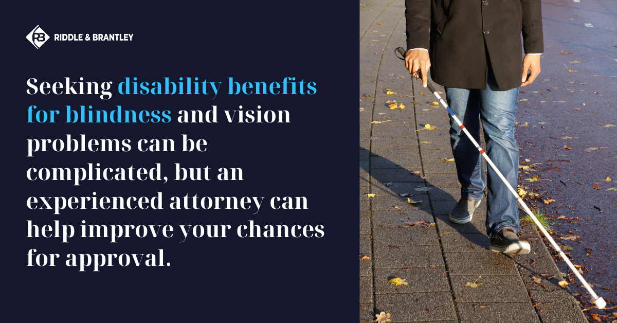 Disability for Blindness - Seeking Benefits from the SSA - Riddle & Brantley