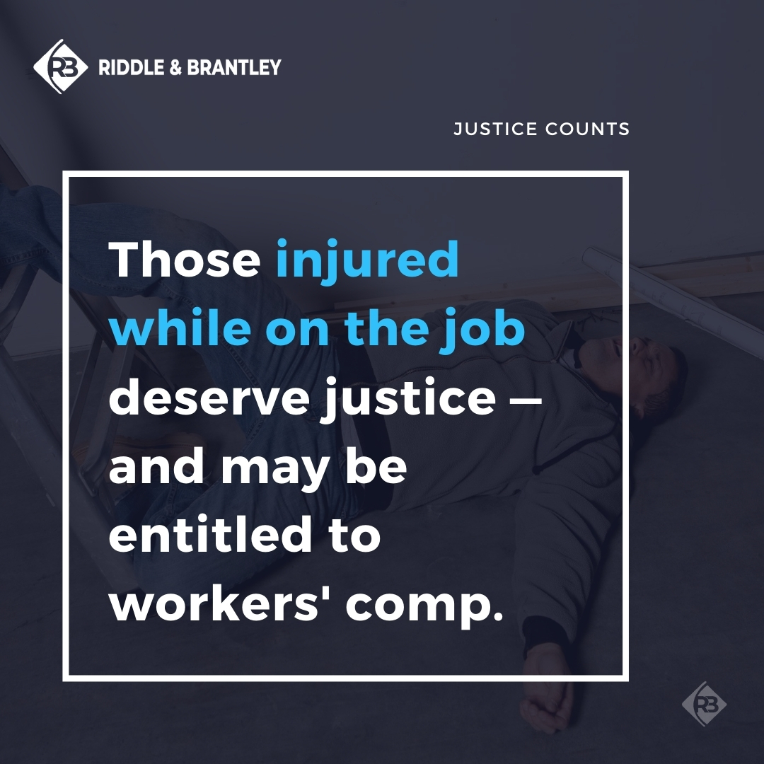 Those injured while on the job deserve justice - and may be entitled to workers' comp. - Riddle & Brantley in North Carolina