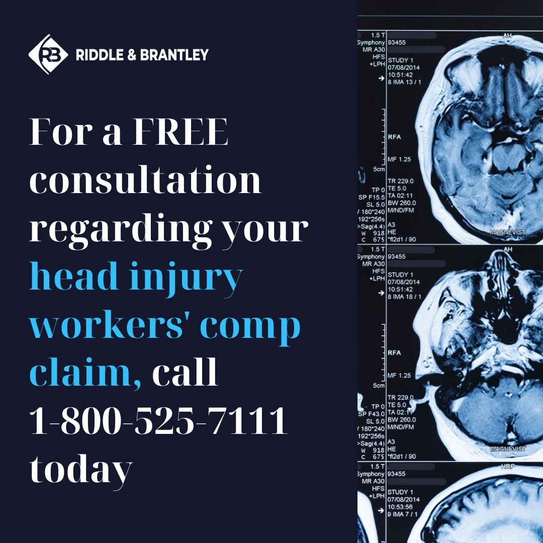 For a FREE consultation regarding your head injury workers' comp claim, call 1-800-525-7111 today - Riddle & Brantley