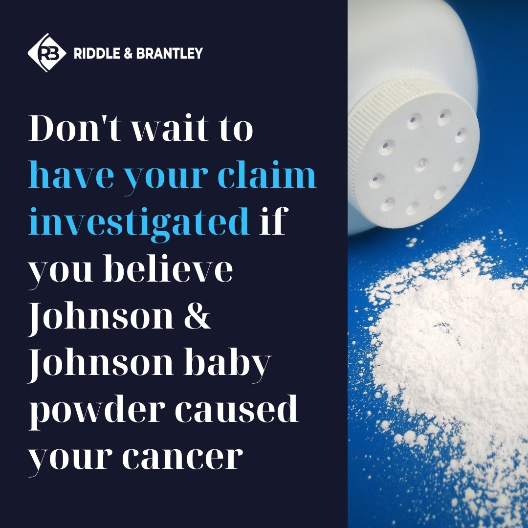 Have Your Baby Powder Cancer Claim Investigated - Riddle & Brantley