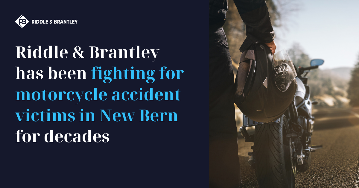 Abogado de accidentes de motocicleta al servicio de New Bern - Riddle &amp; Brantley