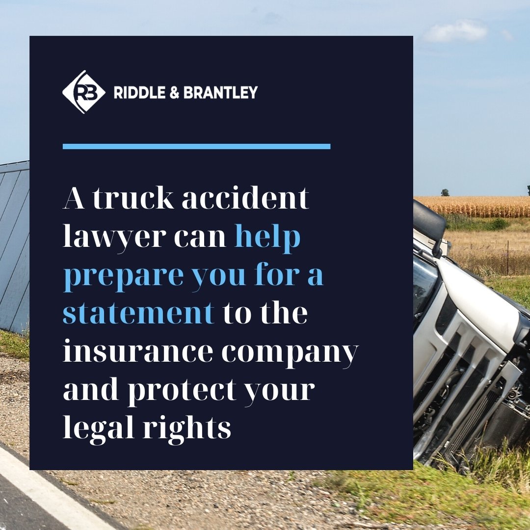 Preparing Your for a Statement to the Truck Insurance Company - Riddle & Brantley