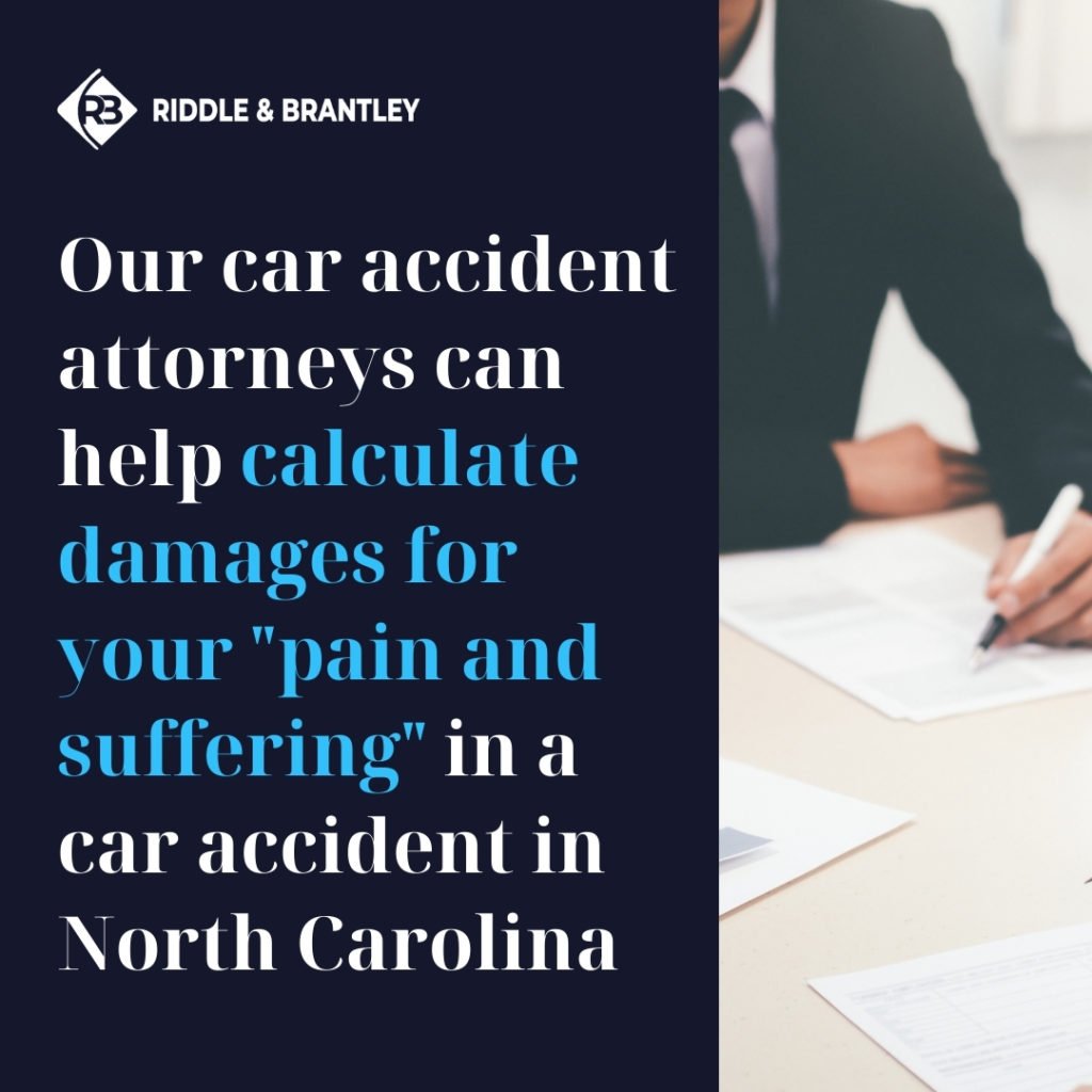 Riddle & Brantley Car Accident Lawyers in North Carolina - Calculating Pain and Suffering Damages