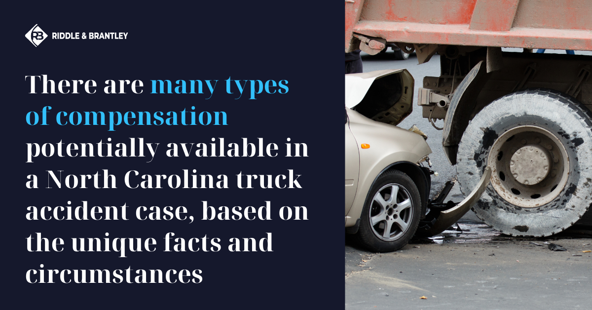 There are many types of compensation potentially available in a truck accident case, based on the unique facts and circumstances