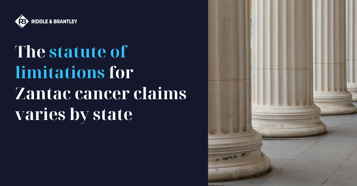 What is the Statute of Limitations for Zantac Cancer Cases_ - Riddle & Brantley