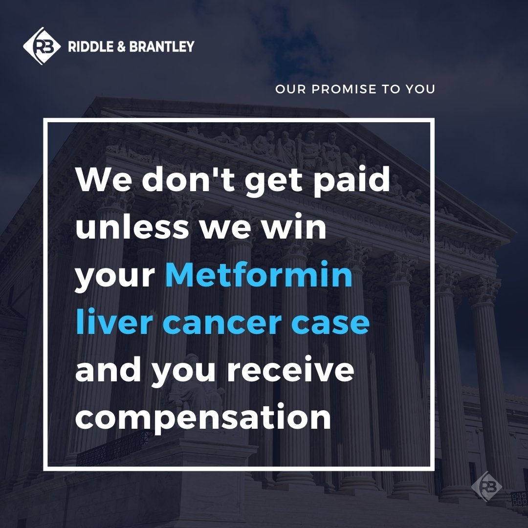 Affordable Metformin Liver Cancer Lawyers - Riddle & Brantley