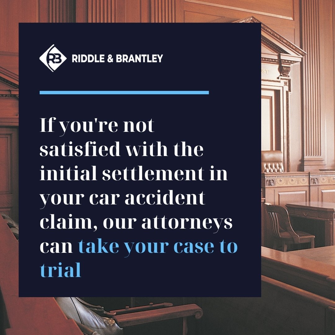 If you're not satisfied with the initial settlement in your car accident claim, our attorneys can take your case to trial.