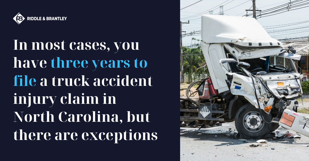 How Long Do I Have to File a Truck Accident Claim in North Carolina - Riddle & Brantley
