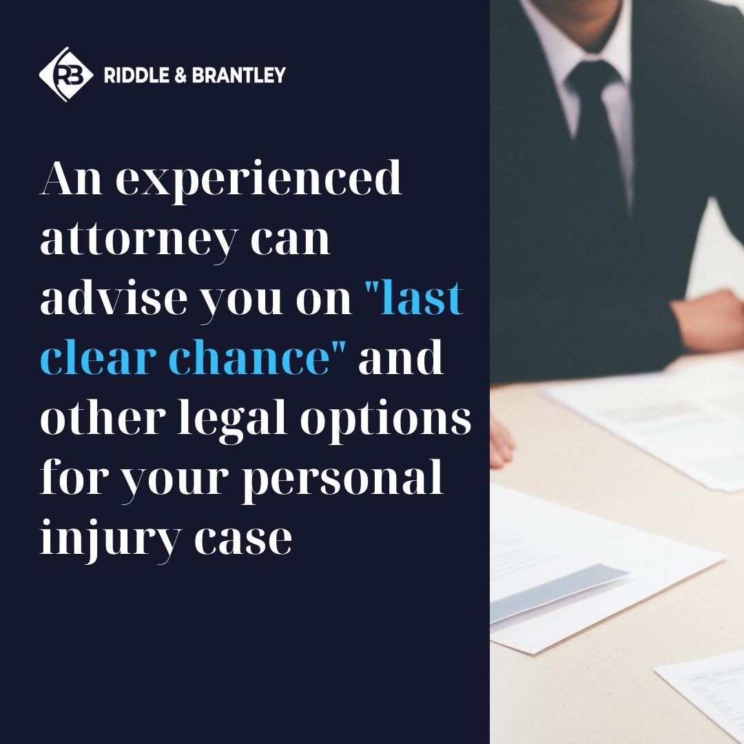 Can I Use Last Clear Chance in My Injury Claim - Riddle & Brantley