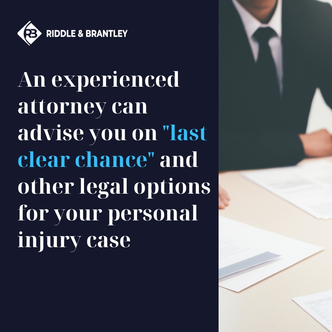 Can I Use Last Clear Chance in My Injury Claim - Riddle & Riddle