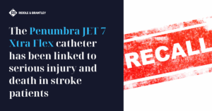Penumbra JET 7 Catheter Recall - Riddle & Riddle