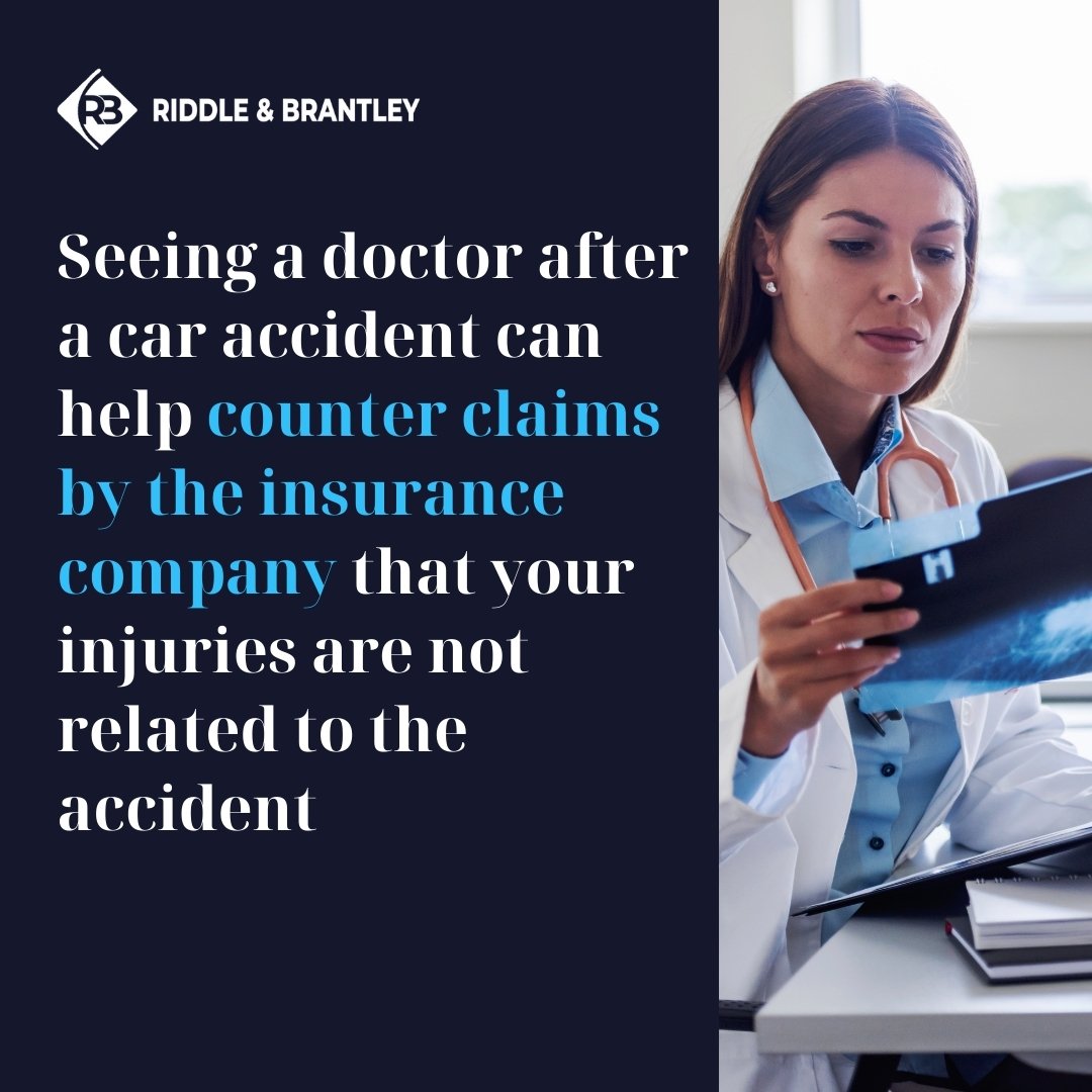 Seeing a doctor after a car accident can help counter claims by the insurance company that your injuries are not related to the accident.