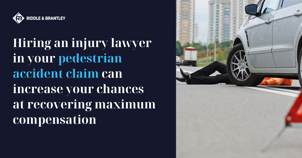 Why Should I Hire a Pedestrian Accident Lawyer - Riddle & Brantley