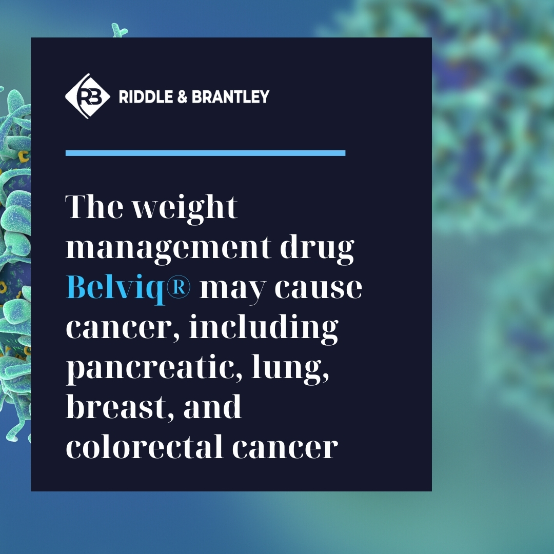 Belviq Cancer Claim Lawsuits - Riddle & Brantley