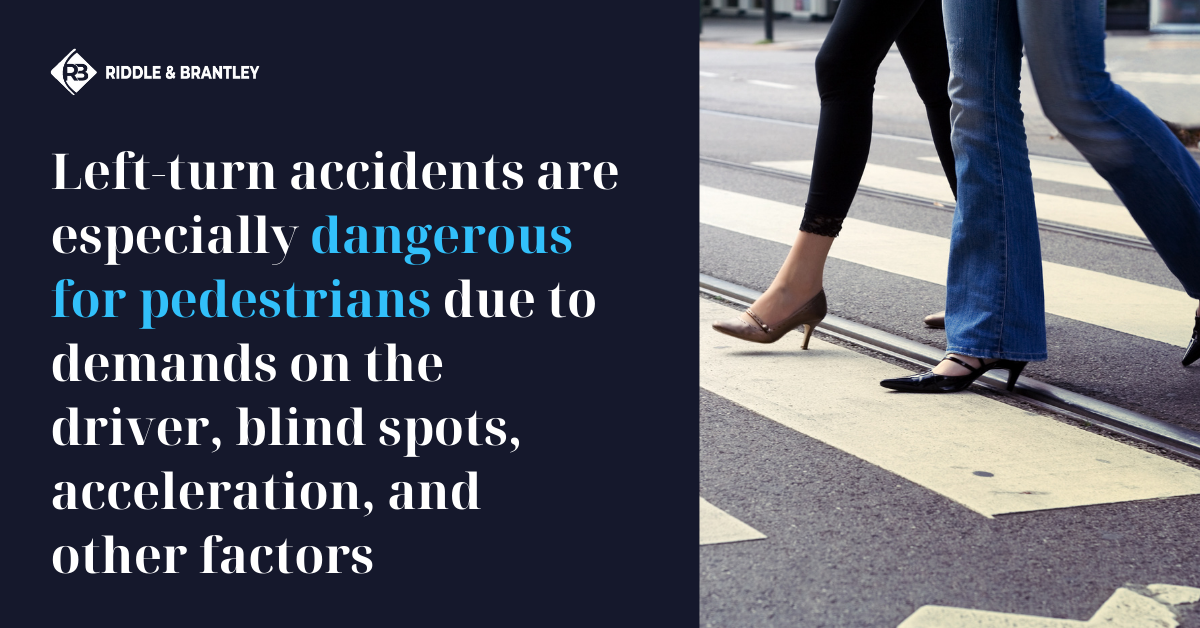 Why Are Left Turn Accidents So Dangerous for Pedestrians - Riddle & Brantley