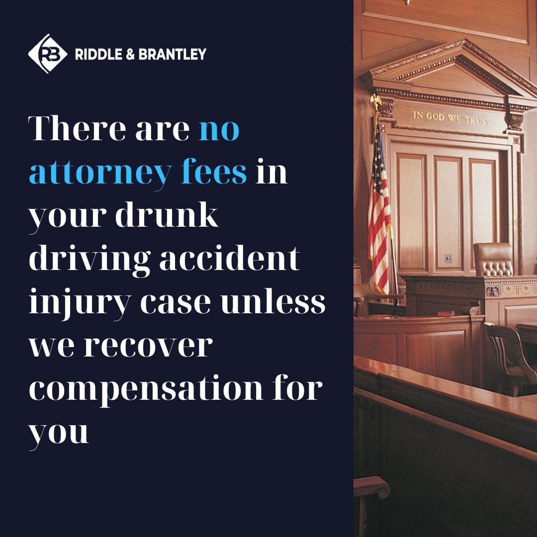 There are no attorney fees in your drunk driving accident injury case unless we recover compensation for you.