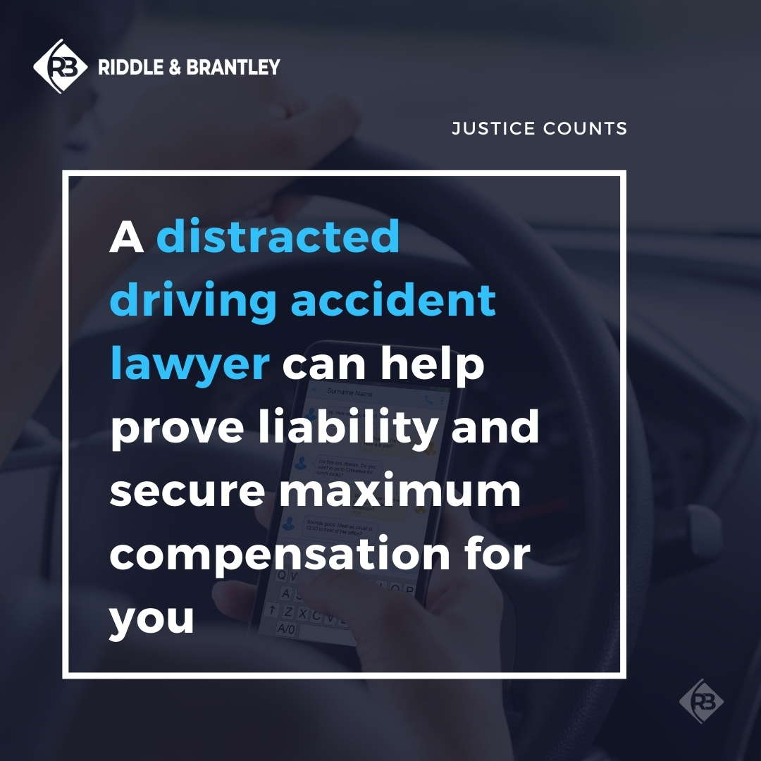 A distracted driving accident lawyer can help prove liability and secure maximum compensation for you.