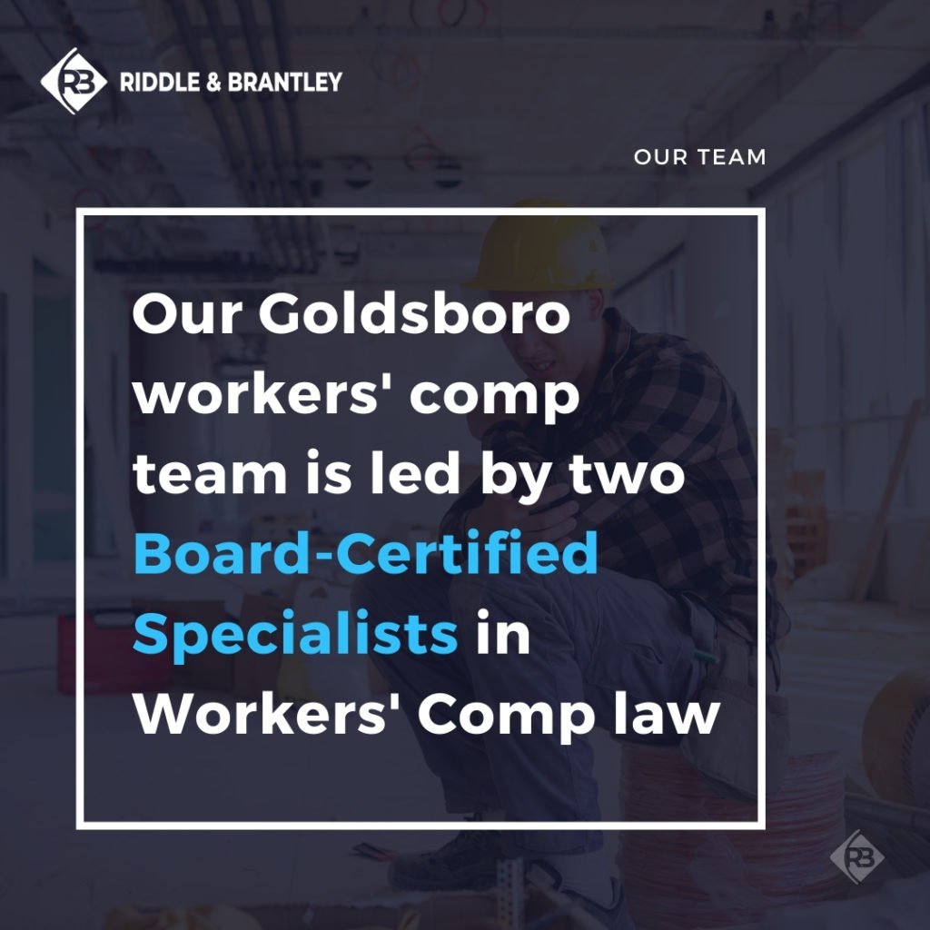 Goldsboro Workers Compensation Lawyers and Board-Certified Specialists - Riddle & Brantley