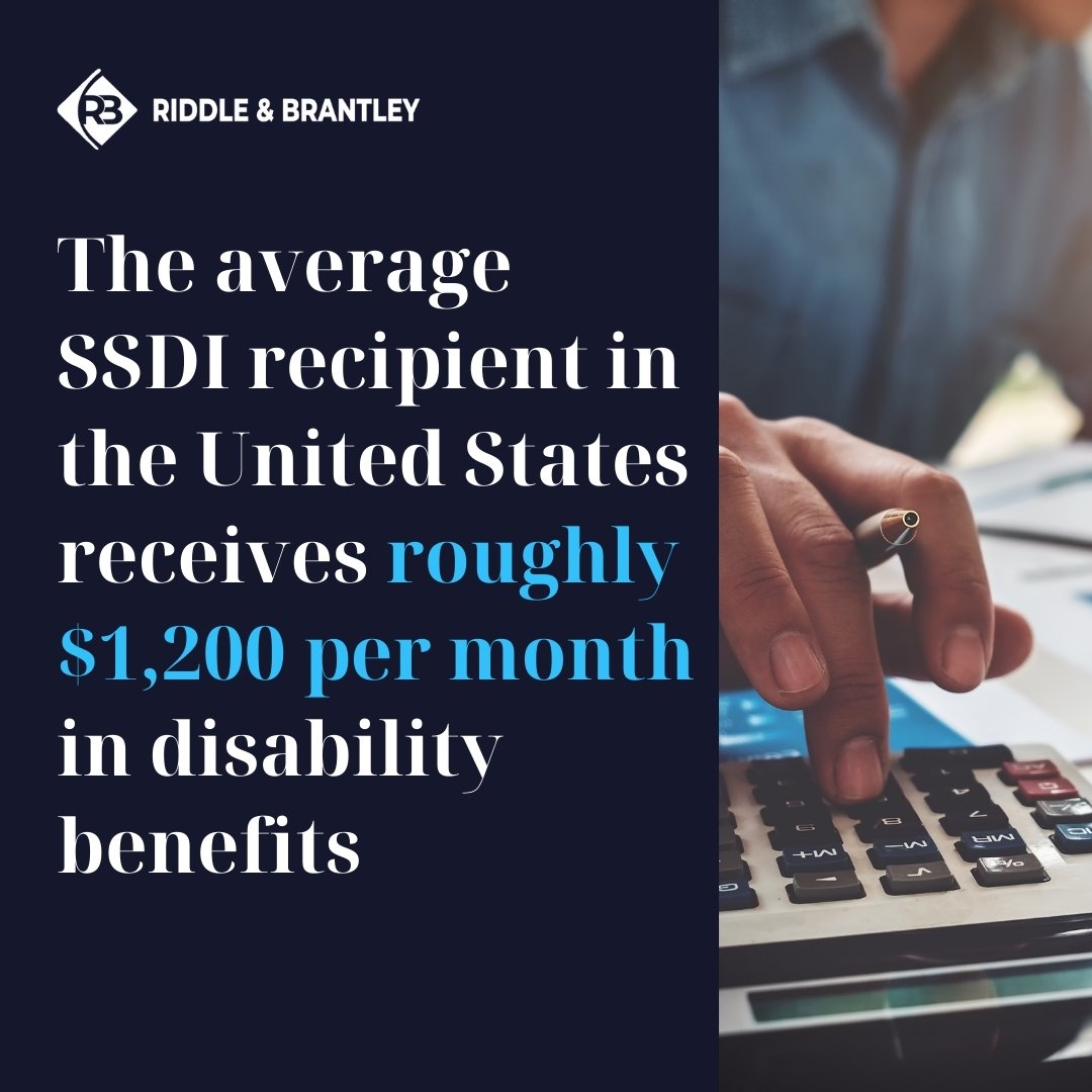 How Much Does Disability Pay Per Month - Riddle & Brantley SSDI Attorneys