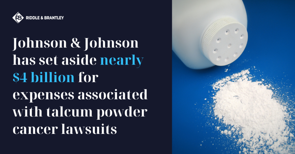 Johnson & Johnson Sets Aside 3.9 Billion for Potential Baby Powder Cancer Lawsuit Settlements - Riddle & Brantley (1)