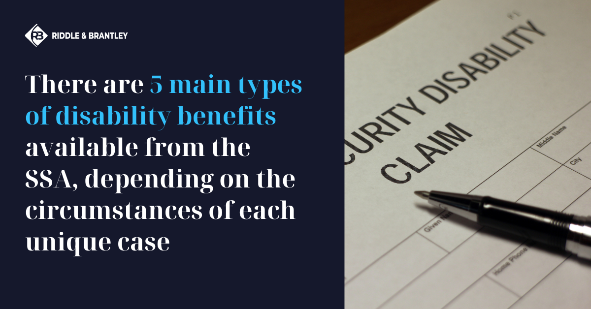 Types of Disability Benefits - Riddle & Brantley