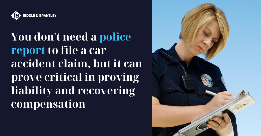 Can I File a Car Accident Claim Without a Police Report - Riddle & Brantley
