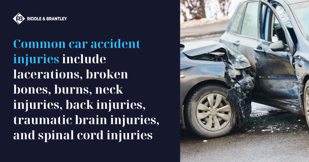 Common car accident injuries include lacerations, broken bones, burns, neck injuries, back injuries, traumatic brain injuries, and spinal cord injuries.