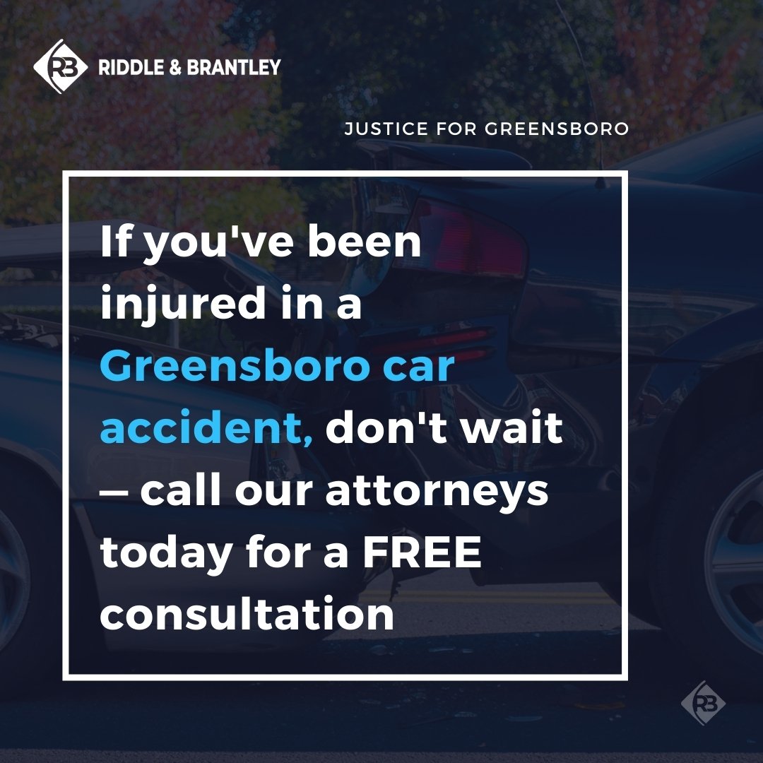 Greensboro Car Accident Lawyers - Free Consultation - Riddle & Brantley