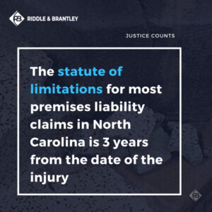 Statute of Limitations for Premise Liability Cases in North Carolina - Riddle & Riddle