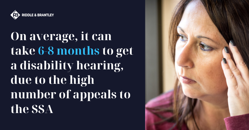 Why Does It Take So Long to Get a Disability Hearing - Riddle & Brantley