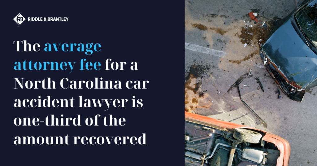 Average Cost for a Car Accident Lawyer in North Carolina - Riddle & Brantley