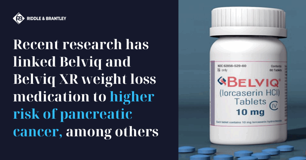 Belviq Pancreatic Cancer Risk - Lorcaserin Side Effects - Riddle & Riddle